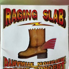 Raging Slab - Dynamite Monster Boogie Concert