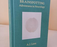 Brainspotting: Adventures in Neurology by A. J. Lees (PT18)