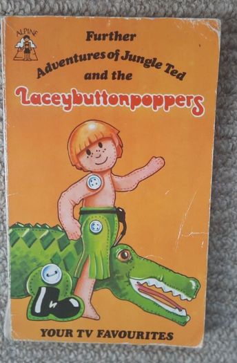 1970s Children's Book Further Adventures of Jungle Ted and the Laceybuttonpoppers