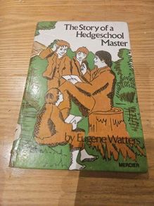 The Story of a Hedgeschool Master by Eugene Watters