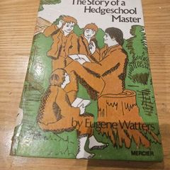 The Story of a Hedgeschool Master by Eugene Watters