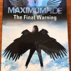 Maximum Ride , The Final Warning by James Patterson
