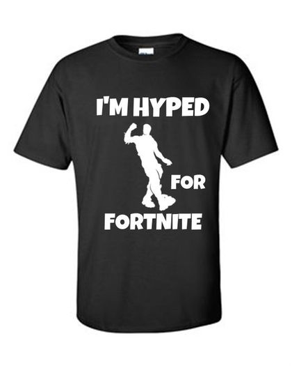 Im Hyped For Fortnite shirt - Gamer Tshirt