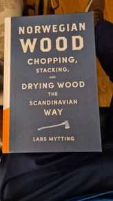 . Norwegian Wood. Chopping, Stacking, And Drying Wood The Scandinavian Way. By Lars Mytting. Hardback In Very Good Condition.