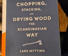 . Norwegian Wood. Chopping, Stacking, And Drying Wood The Scandinavian Way. By Lars Mytting. Hardback In Very Good Condition.