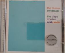 The Dream Syndicate - The Days Of Wine And Roses CD (2001) Reissue w/Bonus Tracks Psychedelic Rock EX+