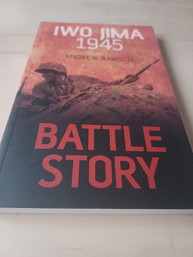 Battle Story Iwo Jima 1945 by Andrew Rawson (WW2 History Paperback 2015)