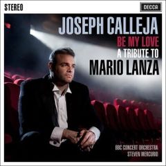 Joseph Calleja. Be My Love. A Tribute to Mario Lanza. CD. Free Postage!