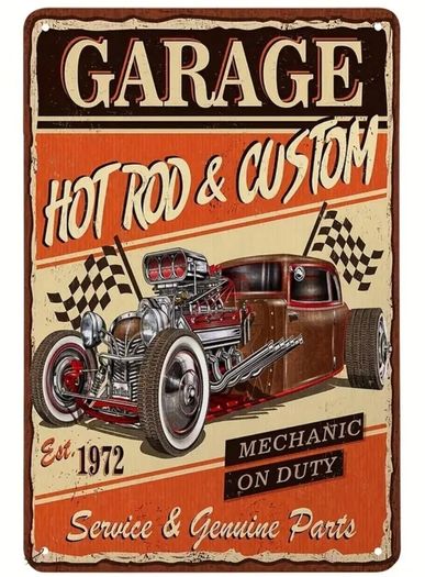 Garage; Hot Rod And Custom : Metal Sign