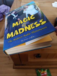 Magic&Madness The Midwest Radio Phenomenon by James Laffey