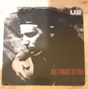 U2 All I want is you original vinyl 7" single