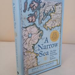 A Narrow Sea: The Irish-Scottish Connection in 120 Episodes by Jonathan Bardon (HQ641)