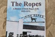 The Ropes. A History Of Irish Ropes Ltd 1933-1972. By Mary Ryan O'shea. First Edition Paperback In Good Condition.  See Photos For Same.