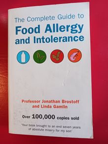 The Complete Guide to Food Allergy & Intolerances/ Professor Jonathan Brostoff & Linda Gamlin
