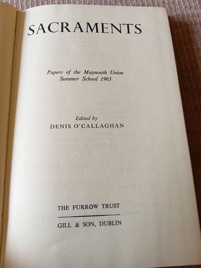 1964 1st Ed Sacraments. Papers of the Maynooth Union Summer School 1963.
