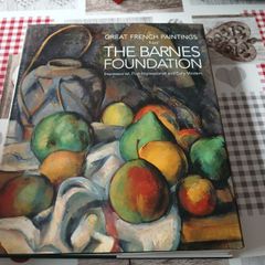Great French Paintings from the Barnes Foundation: Impressionist Post-Impressionist and Early Modern Art History
