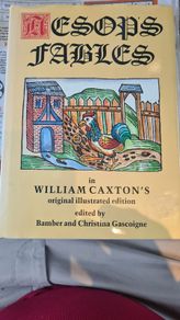 Esops Fables In William Caxtons Original  Illustrated  Edition. Edited By Bambe And Christian A Gascoine. Hardback With Dustjacket In Very Good Condition.
