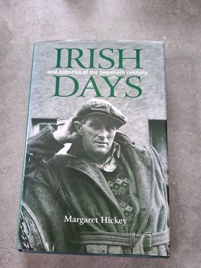 Irish Days Oral histories of the Twentieth Century