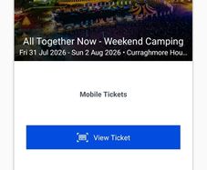 All Together Now - Weekend Camping (Would accept a swap for 2x all Ireland Football Final Tickets)