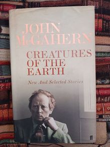 John McGahern/ Creatures of the Earth/2006