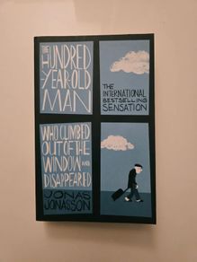 The Hundred-Year-Old Man Who Climbed Out the Window and Disappeared