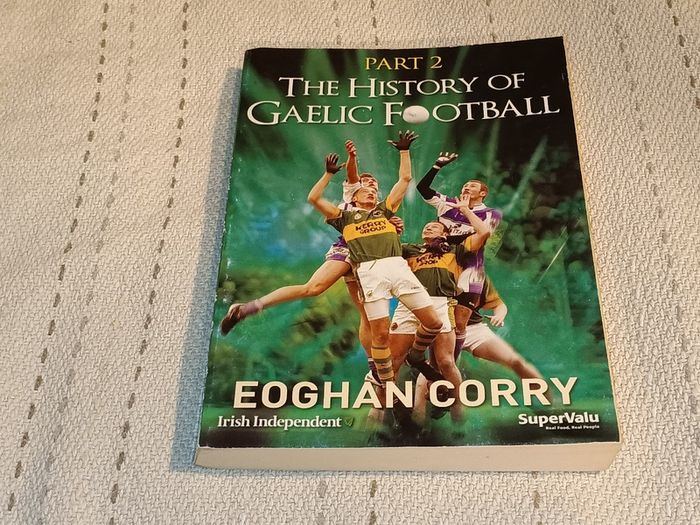 The History of Gaelic Football Part 2 Book For Sale Here