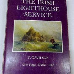 The Irish lighthouse service by T. G. Wilson Ireland Irish history