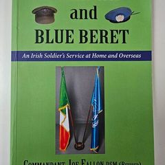 Green Cap and Blue Beret - Irish Army Service Realed Book - Irish Military Memoirs Book