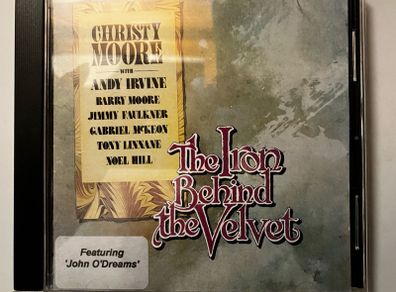 Christy  Moore  -  The Iron Behind The Velvet      CD