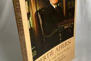 Ken Whelan &amp; Eugene Masterson - Bertie Ahern: Taoiseach and Peacemaker