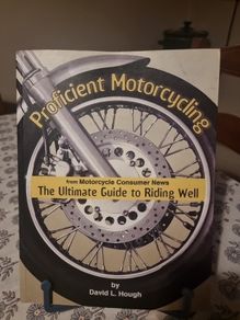 Proficient Motorcycling The Ultimate Guide To Riding Well By David L. Hough 2000