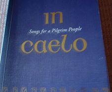 In caelo. Songs for a Pilgrim People. 1st Edition. 1999.