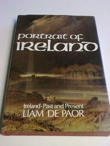Portrait of Ireland past and present by Liam De Paor