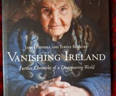 Vanishing Ireland / James Fennell & Turtle Bunbury / 1st ed. / 2009