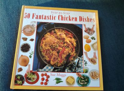 50 Fantastic Chicken Dishes by Sue Maggs