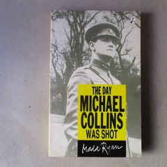 The Day Michael Collins Was Shot