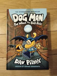 Dog Man For Whom The Ball Rolls : Book 7