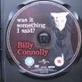 Billy Connolly - Was it Something I said? Image 5