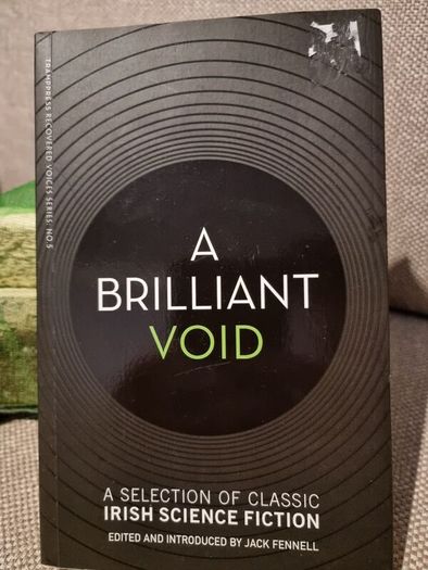 A Brilliant Void: a selection of Irish science fiction