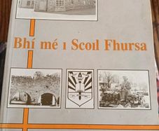 Bhi me Scoil Fhursa Irish Gaeilge Galway History Book