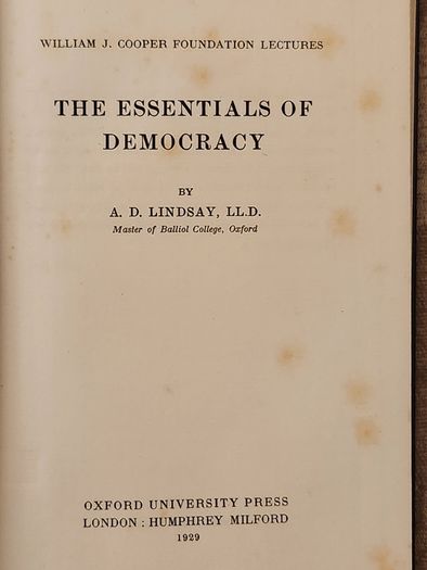 The Essentials Of Democracy. By A.d.lindsay. First Editions 1929 Hardback In Good Condition. 35.