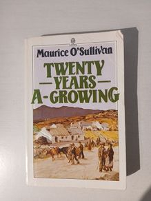 Twenty Years A-Growing by Maurice O'Sullivan