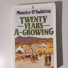 Twenty Years A-Growing by Maurice O'Sullivan