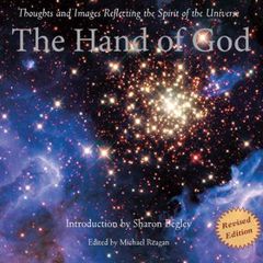 The Hand of God : Thoughts and Images Reflecting the Spirit of the Universe