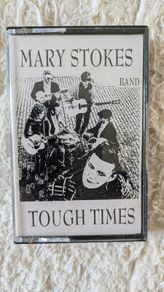 The Mary Stokes Band Tough Times Cassette SIGNED COPY