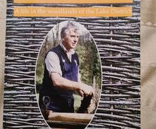 Coppice Merchant By Billy Hogarth. A Life In The Woodlands Of The Lake District. First Edition. Paperback In Good.
