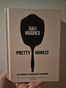 Sali Hughes - Pretty Honest. coffee table book