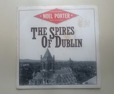 1986 The Spires of Dublin. Noel Porter. Postage Included