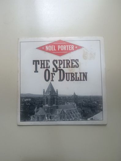 1986 The Spires of Dublin. Noel Porter. Postage Included
