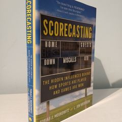 Scorecasting by Tobias J. Moskowitz & L. Jon Wertheim